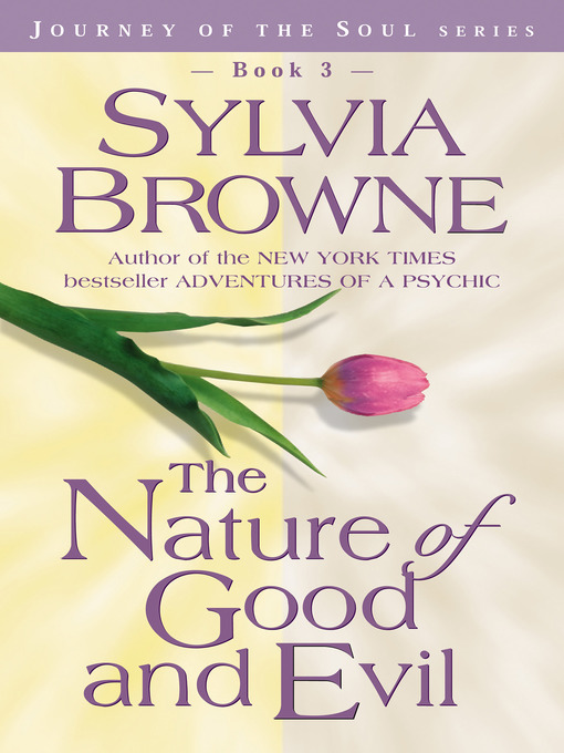 Title details for The Nature of Good and Evil by Sylvia Browne - Available